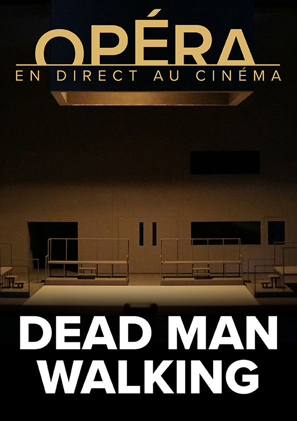 LES RETRANSMISSIONS DU METROPOLITAN OPERA - DEAD MAN WALKING