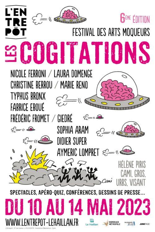 LES COGITATIONS ! FESTIVAL DES ARTS MOQUEURS #6ème édition du 10 au 14 mai 2023