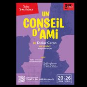 UN CONSEIL D’AMI (Théâtre des Salinières)
