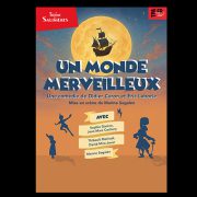 UN MONDE MERVEILLEUX (Théâtre des Salinières)
