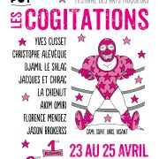 LES COGITATIONS - 9ème édition - du 23 au 25 avril et du 20 au 23 mai