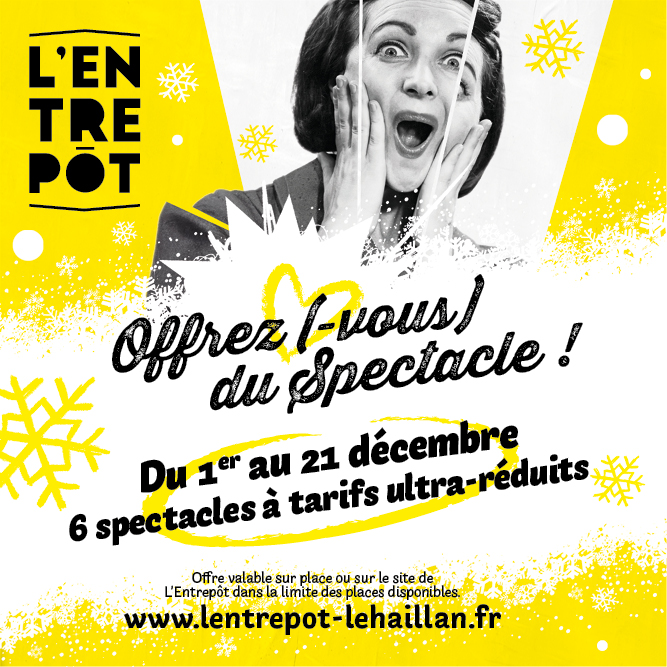 OFFREZ (-VOUS) DU SPECTACLE !
